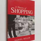 Daniel Miller : A theory of shopping - pikkukuva 1