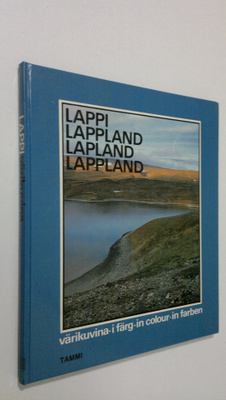 Kai Linnilä : Lappi värikuvina = Lappland i färg = Laplan...
