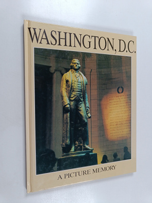 Bill Harris : Washington, D.C. - A Picture Memory