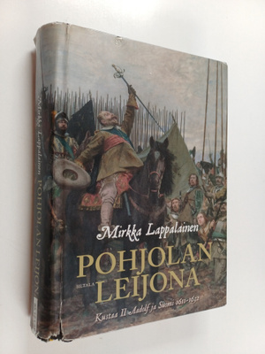 Mirkka Lappalainen : Pohjolan leijona : Kustaa II Adolf j...