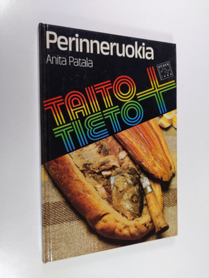 Anita Patala : Perinneruokia