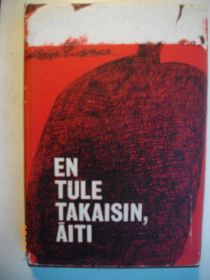 Sulo Pasanen: En tule takaisin, äiti