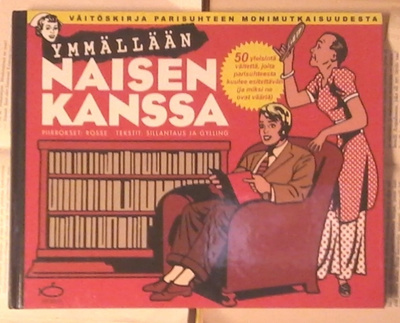 Rosse, Sillantaus, Gylling - Ymmällään naisen kanssa (sid.)