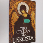 Tito Colliander : Uskosta : valikoima kirjoituksia ja esi... - pikkukuva 1