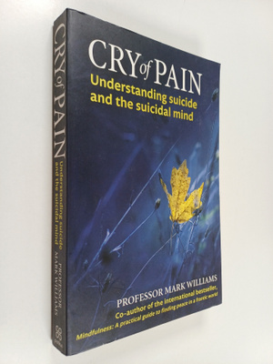Mark Williams : Cry of pain : understanding suicide and t...
