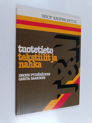 Inkeri Pylvänäinen : Tuotetieto Tekstiilit ja nahka