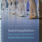 Balettilaitos: Sata vuotta suomalaista balettikoulutusta - pikkukuva 1