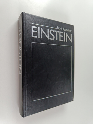 Boris Kuznetsov : Einstein : elämä, kuolema, kuolemattomuus