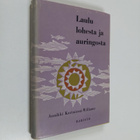 Annikki Kariniemi-Willamo : Laulu lohesta ja auringosta - pikkukuva 1