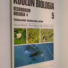 Rauno Mattila : Koulun biologia 5 ; Keskikoulun biologia 4 - pikkukuva 1