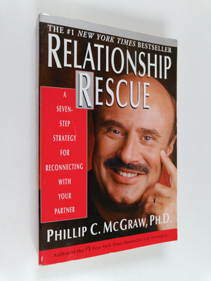ph.d. Mcgraw, Phillip C. : Relationship Rescue - A Seven-...