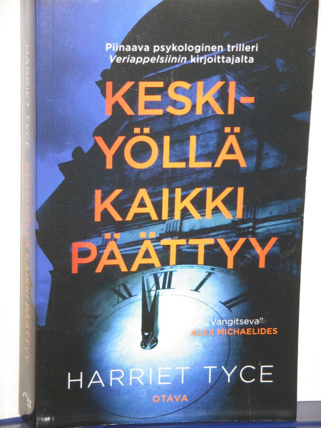 Harriet Tyce : KESKIYÖLLÄ KAIKKI PÄÄTTYY
