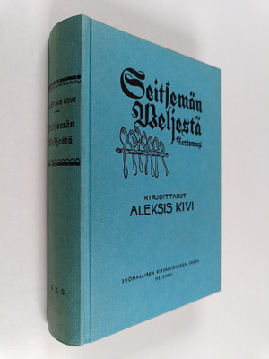 Aleksis Kivi : Seitsemän veljestä : kertomus