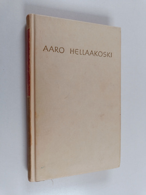 Aaro Hellaakoski : Valikoima runoja