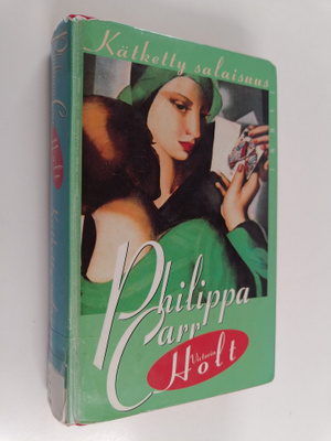 Philippa Carr : Kätketty salaisuus