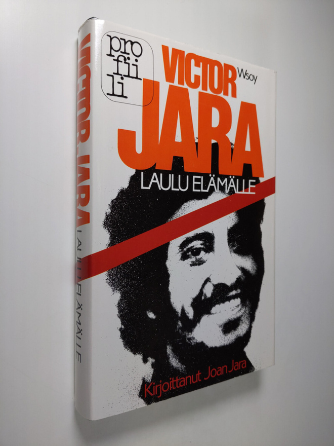 Joan Jara : Victor Jara : laulu elämälle