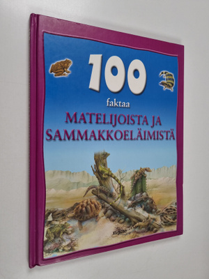 Ann Kay : 100 faktaa matelijoista ja sammakkoeläimistä