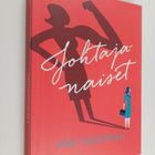 Anu Kuistiala : Johtajanaiset - pikkukuva 1