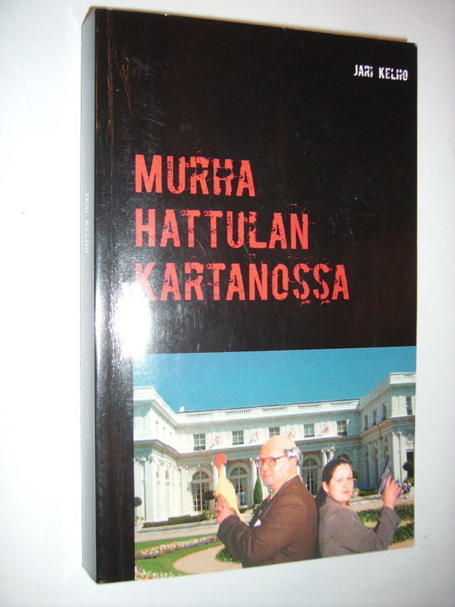 Jari Kelho : Murha Hattulan kartanossa ( 1 p. 2007 ) EIPK!