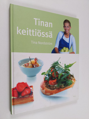 Tina Nordström : Tinan keittiössä : 50 TV-ohjelmasta tutt...