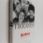Märta Tikkanen : Kaksi : kohtauksia eräästä taiteilija-av... - pikkukuva 1