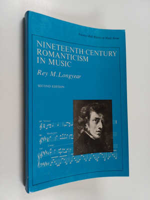 Rey M. Longyear : Nineteenth-century romanticism in music
