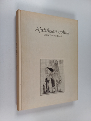 Jaana Venkula : Ajatuksen voima : tieto, usko ja kauneus ...