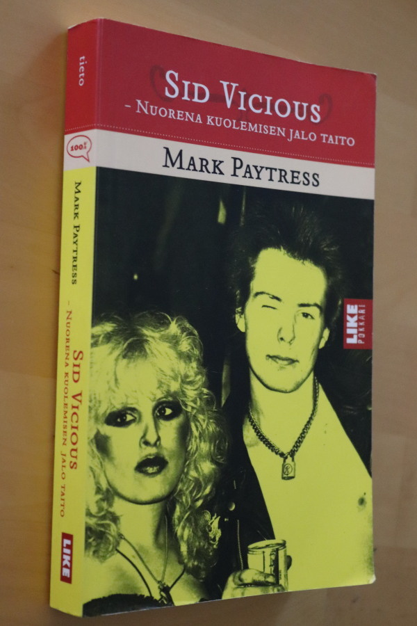 Mark Paytress : Sid Vicious - Nuorena kuolemisen jalo taito