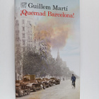 Guillem Marti : !Quemad Barcelona! - pikkukuva 1