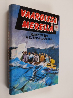 Robert W. Bell : Vaaroissa merellä : henkeäsalpaava tosik...
