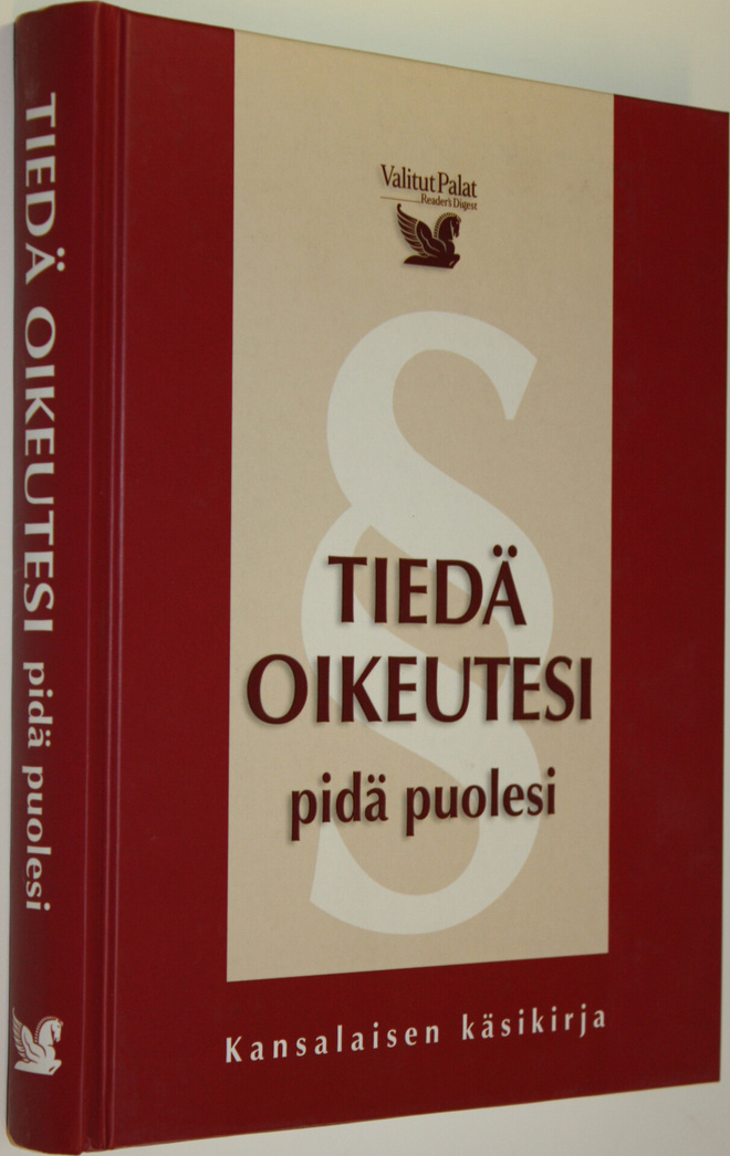 Tiedä oikeutesi, pidä puolesi : kansalaisen käsikirja
