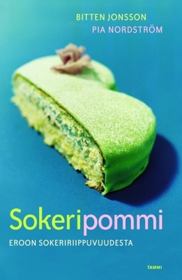 Bitten Jonsson: Sokeripommi - irti sokeririippuvuudesta