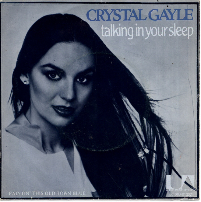 CRYSTAL GAYLE: Talking In Your Sleep / Paintin' This  7"kk