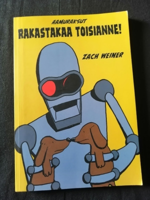 Weiner, Zach: Aamuraksut: Rakastakaa toisianne!