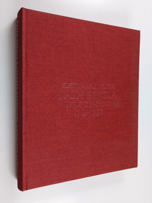 Kalle Eskola : Kalle Eskola 1912-1998 : elettyä kauneutta...