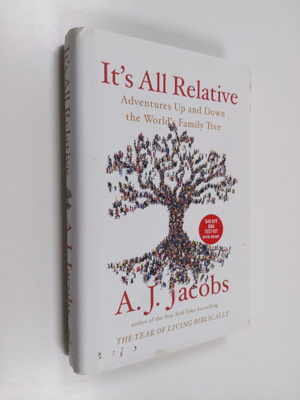 A. J. Jacobs : It's All Relative - Adventures Up and Down...