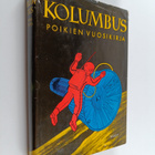 Kolumbus : Poikien vuosikirja : askartelua keksintöjä - t... - pikkukuva 1