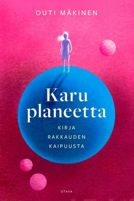 Outi Mäkinen: Karu planeetta
