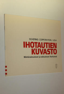 Ihotautien kuvasto : Märkärakkulaiset ja rakkulaiset ihot...