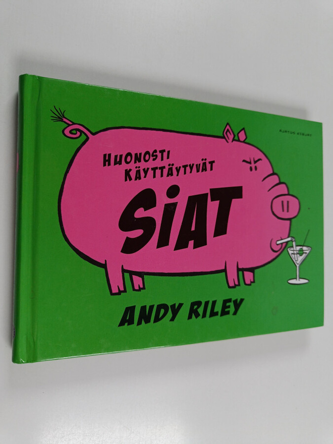 Andy Riley : Huonosti käyttäytyvät siat