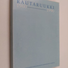 Unto Luukko : Rautaruukki 1960-1990 : kertomus kolmestaky... - pikkukuva 1