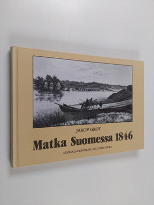Jakov Grot : Matka Suomessa 1846