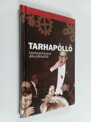 Tarhapöllö : teekkarilaulun alkulähteillä