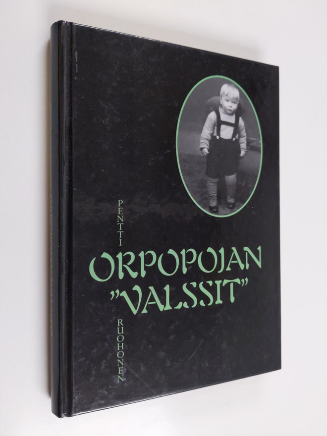 Pentti Ruohonen : Orpopojan valssit : biografinen potpuri...