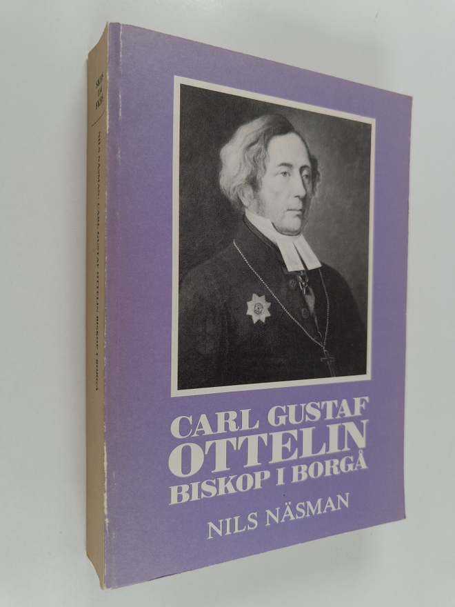 Nils Näsman : Carl Gustaf Ottelin : biskop i Borgå = Carl...