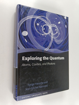 Serge Haroche : Exploring the quantum : atoms, cavities a...