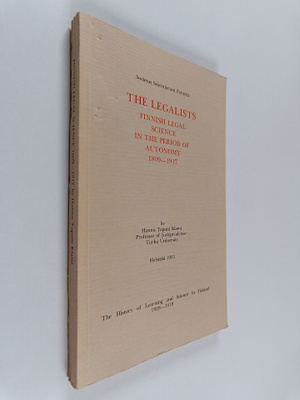 Hannu Tapani Klami : The Legalists - Finnish Legal Scienc...