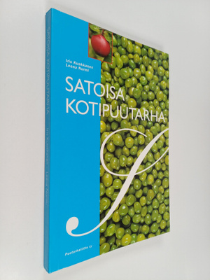 Iris Kuokkanen : Satoisa kotipuutarha