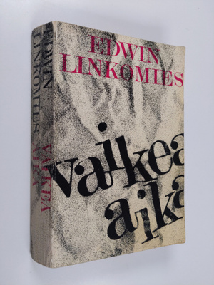 Edwin Linkomies : Vaikea aika : Suomen pääministerinä sot...