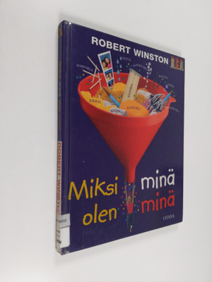 Robert Winston : Miksi mina olen mina